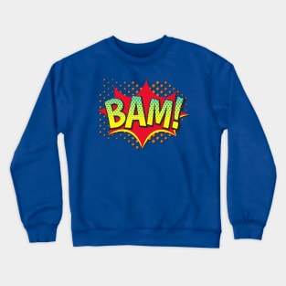 BAM! Crewneck Sweatshirt